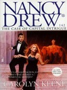 The Case of Capital Intrigue (eBook): Nancy Drew Series, Book 142